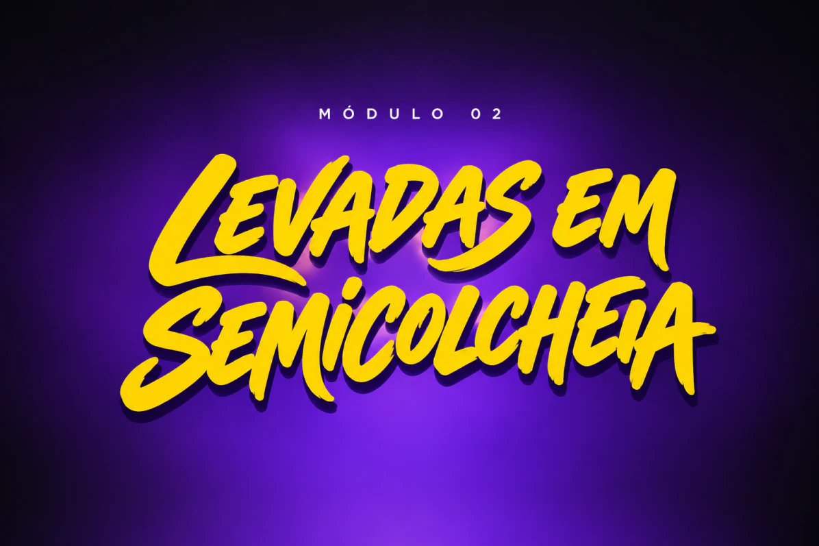 Módulo 02: Levadas em semicolcheia