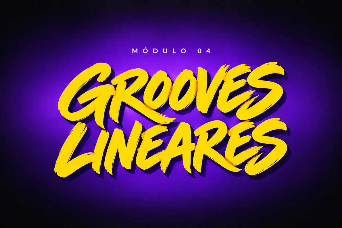 Módulo 04: Grooves lineares
