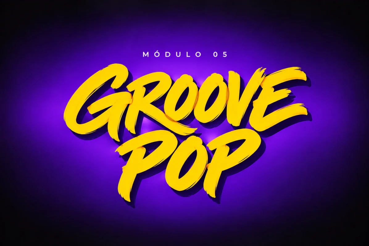 Módulo 05: Groove pop