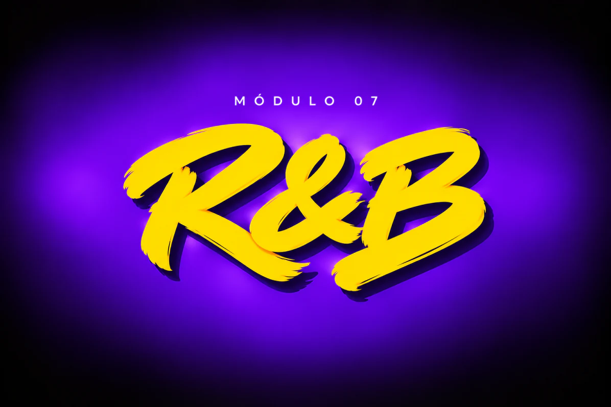 Módulo 07: R&B