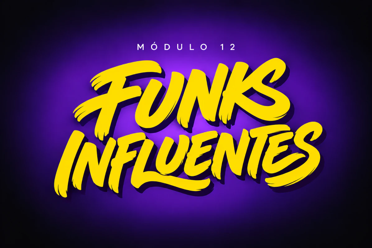 Módulo 12: Funks influentes